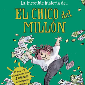 LA INCREIBLE HISTORIA DE EL CHICO DEL MILLON