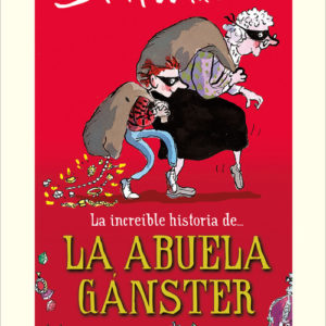 LA INCREIBLE HISTORIA DE LA ABUELA GANSTER