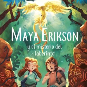 MAYA ERIKSON 1: Y EL MISTERIO DEL LABERINTO